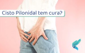 cisto-pilonidal-tem-cura