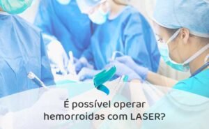operar-hemorroida-com-laser
